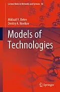 E-Book (pdf) Models of Technologies von Mikhail V. Belov, Dmitry A. Novikov
