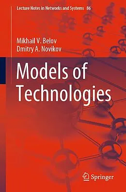 E-Book (pdf) Models of Technologies von Mikhail V. Belov, Dmitry A. Novikov