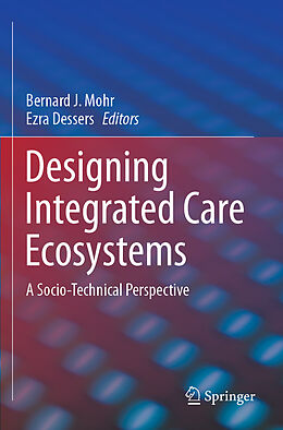 Couverture cartonnée Designing Integrated Care Ecosystems de 