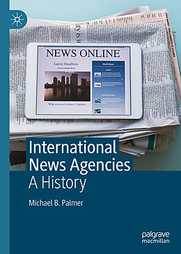 Livre Relié International News Agencies de Michael B. Palmer