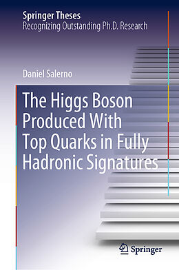 Fester Einband The Higgs Boson Produced With Top Quarks in Fully Hadronic Signatures von Daniel Salerno