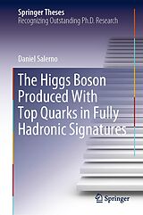 eBook (pdf) The Higgs Boson Produced With Top Quarks in Fully Hadronic Signatures de Daniel Salerno