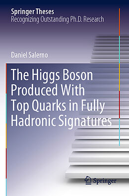 Couverture cartonnée The Higgs Boson Produced With Top Quarks in Fully Hadronic Signatures de Daniel Salerno