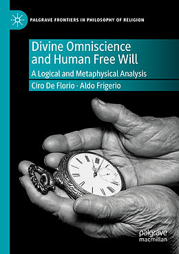 Couverture cartonnée Divine Omniscience and Human Free Will de Aldo Frigerio, Ciro De Florio