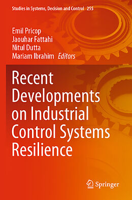 Couverture cartonnée Recent Developments on Industrial Control Systems Resilience de 