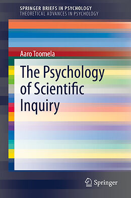 Couverture cartonnée The Psychology of Scientific Inquiry de Aaro Toomela