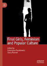 E-Book (pdf) Final Girls, Feminism and Popular Culture von 