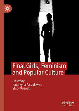 eBook (pdf) Final Girls, Feminism and Popular Culture de 