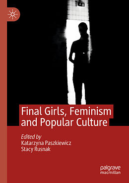 Couverture cartonnée Final Girls, Feminism and Popular Culture de 