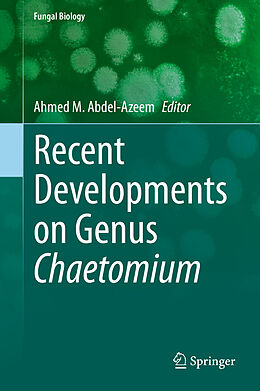 Fester Einband Recent Developments on Genus Chaetomium von 