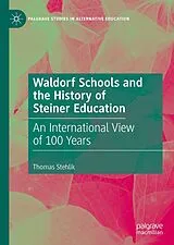 E-Book (pdf) Waldorf Schools and the History of Steiner Education von Thomas Stehlik