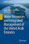 E-Book (pdf) Water Resources and Integrated Management of the United Arab Emirates von Abdulrahman S. Alsharhan, Zeinelabidin E. Rizk