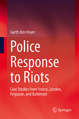 Livre Relié Police Response to Riots de Garth Den Heyer