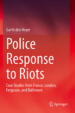 Couverture cartonnée Police Response to Riots de Garth Den Heyer