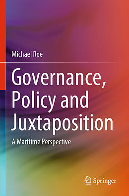 Couverture cartonnée Governance, Policy and Juxtaposition de Michael Roe