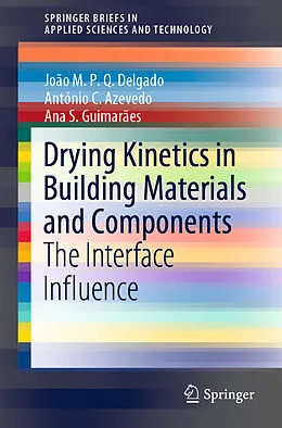 Kartonierter Einband Drying Kinetics in Building Materials and Components von João M. P. Q. Delgado, Ana S. Guimarães, António C. Azevedo