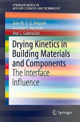 E-Book (pdf) Drying Kinetics in Building Materials and Components von João M. P. Q. Delgado, António C. Azevedo, Ana S. Guimarães