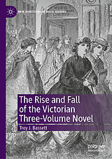 eBook (pdf) The Rise and Fall of the Victorian Three-Volume Novel de Troy J. Bassett