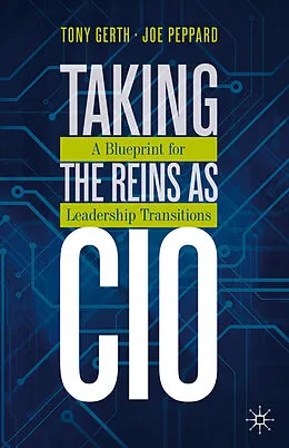 E-Book (pdf) Taking the Reins as CIO von Tony Gerth, Joe Peppard