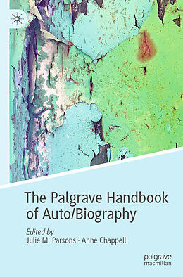 Couverture cartonnée The Palgrave Handbook of Auto/Biography de 