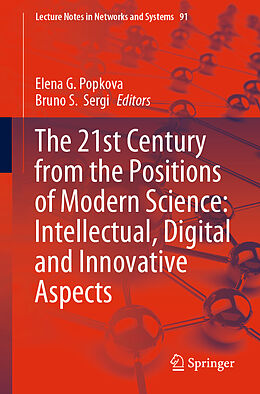 Couverture cartonnée The 21st Century from the Positions of Modern Science: Intellectual, Digital and Innovative Aspects de 