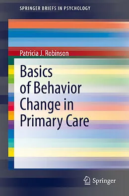 E-Book (pdf) Basics of Behavior Change in Primary Care von Patricia J. Robinson