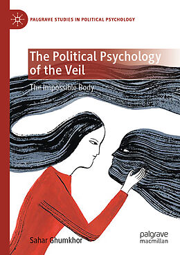 Couverture cartonnée The Political Psychology of the Veil de Sahar Ghumkhor
