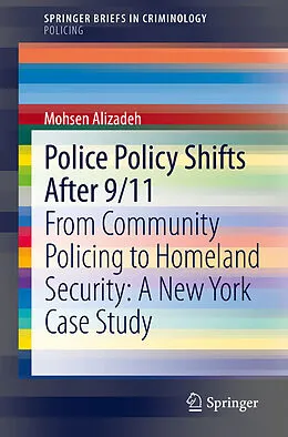 E-Book (pdf) Police Policy Shifts After 9/11 von Mohsen Alizadeh