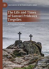 eBook (pdf) The Life and Times of Samuel Prideaux Tregelles de Timothy C. F. Stunt