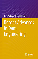 eBook (pdf) Recent Advances in Dam Engineering de B. N. Asthana, Deepak Khare