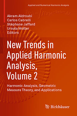 Kartonierter Einband New Trends in Applied Harmonic Analysis, Volume 2 von 