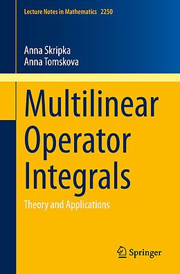 Kartonierter Einband Multilinear Operator Integrals von Anna Tomskova, Anna Skripka