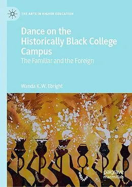E-Book (pdf) Dance on the Historically Black College Campus von Wanda K. W. Ebright