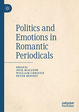 Livre Relié Politics and Emotions in Romantic Periodicals de 