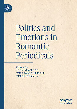 Couverture cartonnée Politics and Emotions in Romantic Periodicals de 