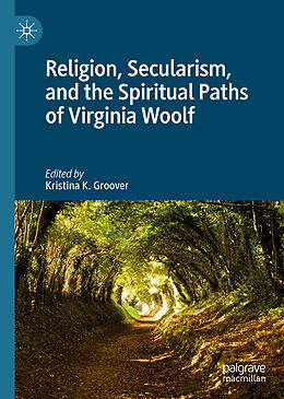 eBook (pdf) Religion, Secularism, and the Spiritual Paths of Virginia Woolf de 