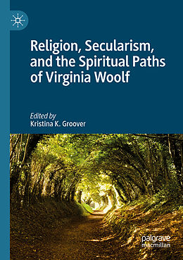 Couverture cartonnée Religion, Secularism, and the Spiritual Paths of Virginia Woolf de 
