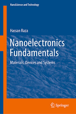 Livre Relié Nanoelectronics Fundamentals de Hassan Raza