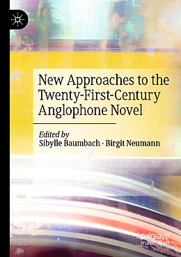 Couverture cartonnée New Approaches to the Twenty-First-Century Anglophone Novel de 