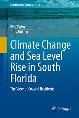 Livre Relié Climate Change and Sea Level Rise in South Florida de Toby Bolsen, Risa Palm