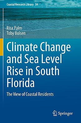 Couverture cartonnée Climate Change and Sea Level Rise in South Florida de Toby Bolsen, Risa Palm