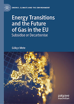 Livre Relié Energy Transitions and the Future of Gas in the EU de Gök e Mete
