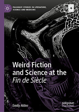 Fester Einband Weird Fiction and Science at the Fin de Siècle von Emily Alder