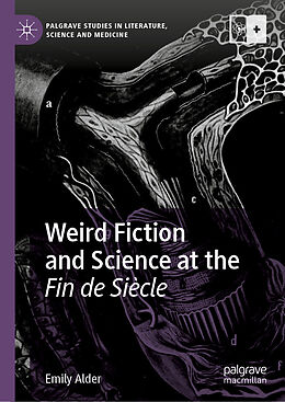 eBook (pdf) Weird Fiction and Science at the Fin de Siècle de Emily Alder