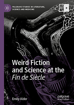 Couverture cartonnée Weird Fiction and Science at the Fin de Siècle de Emily Alder