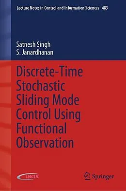 E-Book (pdf) Discrete-Time Stochastic Sliding Mode Control Using Functional Observation von Satnesh Singh, S. Janardhanan