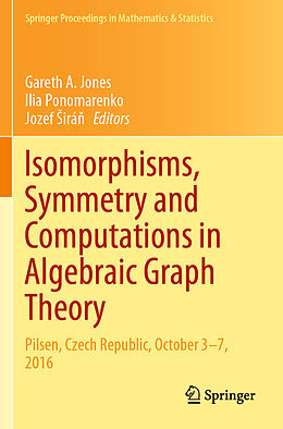 Kartonierter Einband Isomorphisms, Symmetry and Computations in Algebraic Graph Theory von 