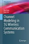 E-Book (pdf) Channel Modeling in 5G Wireless Communication Systems von Hao Jiang, Guan Gui