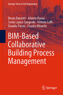 Fester Einband BIM-Based Collaborative Building Process Management von Bruno Daniotti, Alberto Pavan, Claudio Mirarchi
