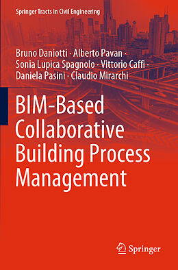 Kartonierter Einband BIM-Based Collaborative Building Process Management von Bruno Daniotti, Alberto Pavan, Claudio Mirarchi